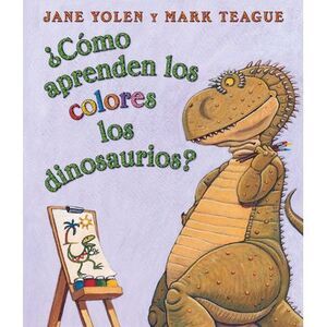 ¿Cómo Aprenden Los Colores Los Dinosaurios? (How Do Dinosaurs Learn Their Colors